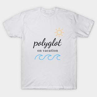 Polyglot On Vacation Summer Time T-Shirt